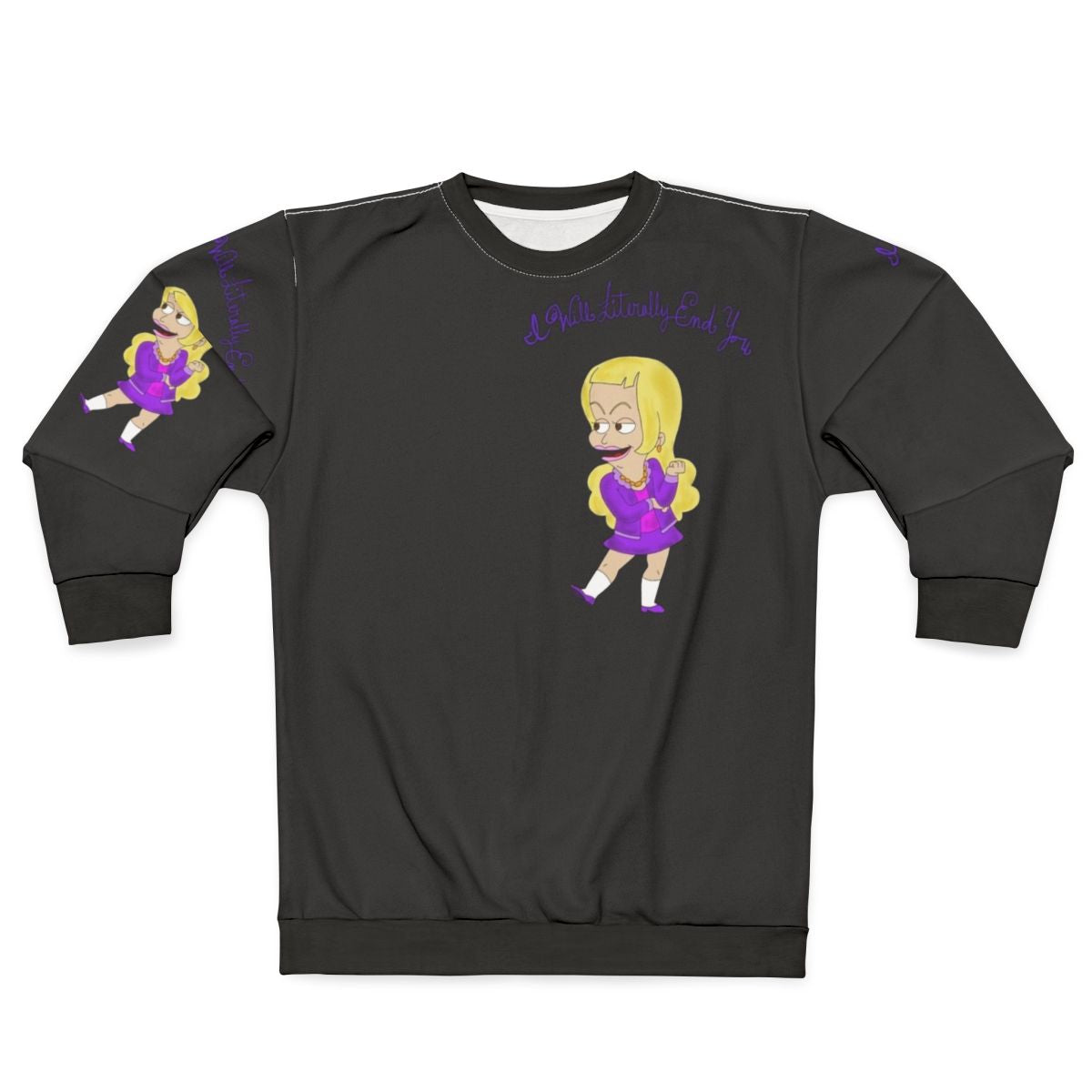 Lola "I Will Literally End You" Big Mouth Netflix Sweatshirt