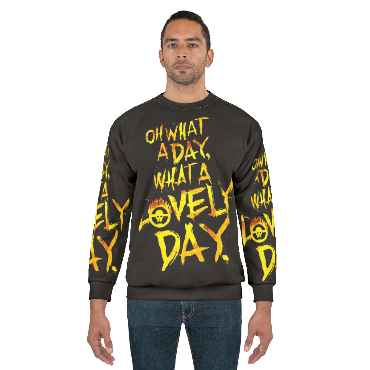 Mad Max Fury Road "What a Lovely Day" Dystopian Sweatshirt