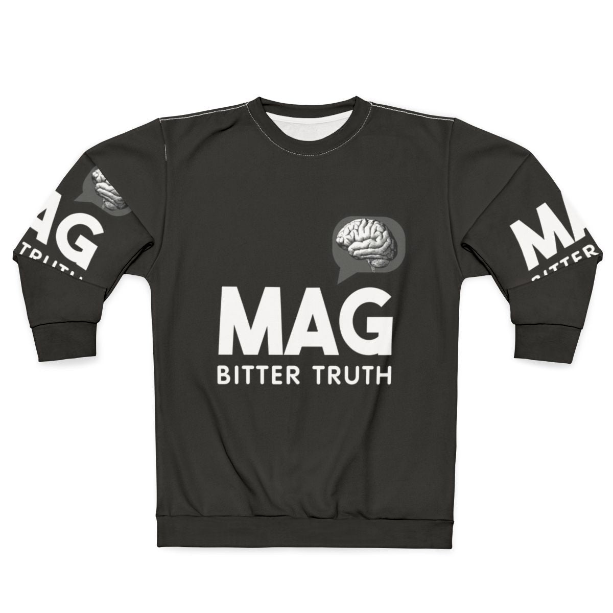 Mag Bitter Truth Sweatshirt