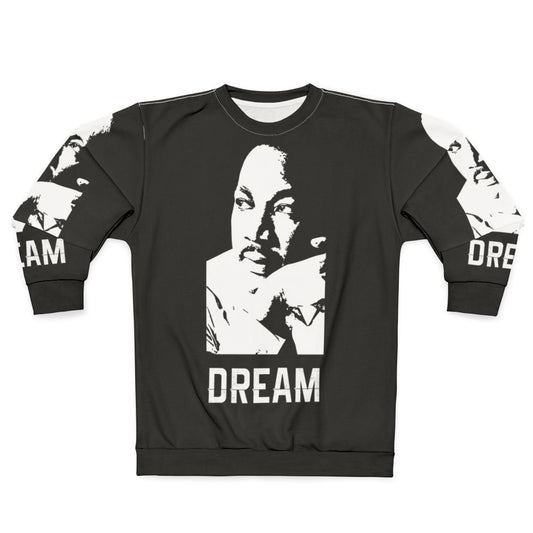 Martin Luther King "I Have a Dream" Sweatshirt