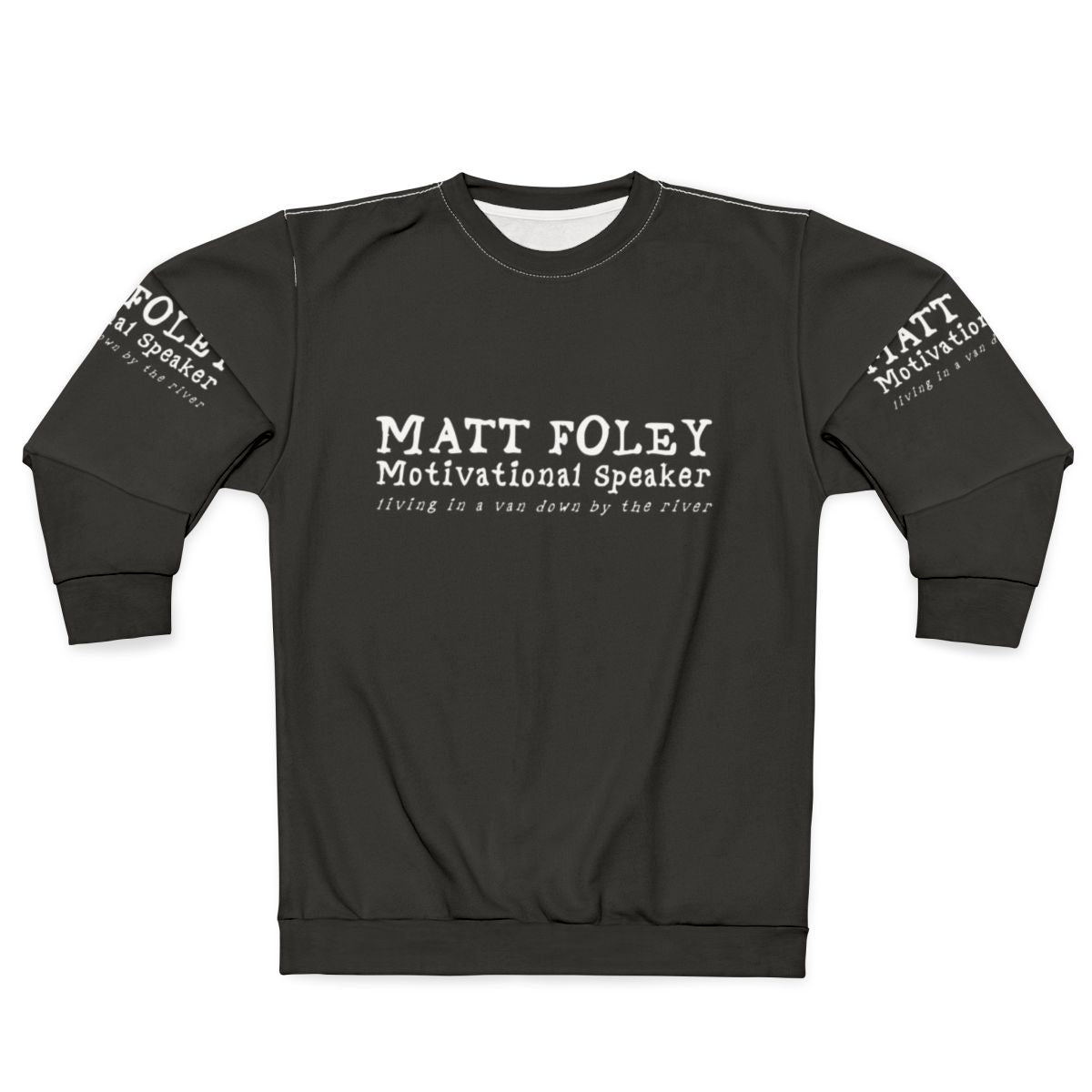 Matt Foley Motivational Speaker Sweatshirt
