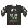 Undertale and Deltarune "Maybe You Can Save Something Else" gaming sweatshirt