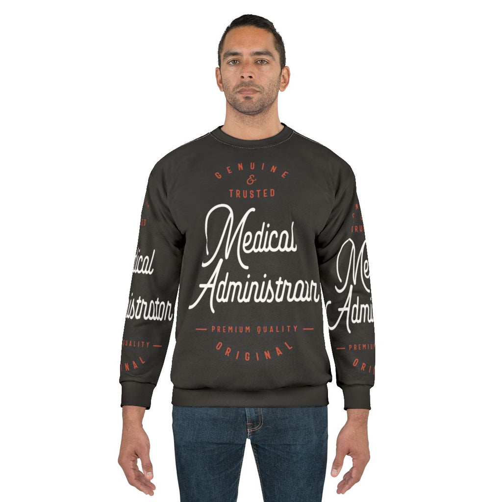 Medical Administrator Sweatshirt featuring a healthcare administration focus keyword