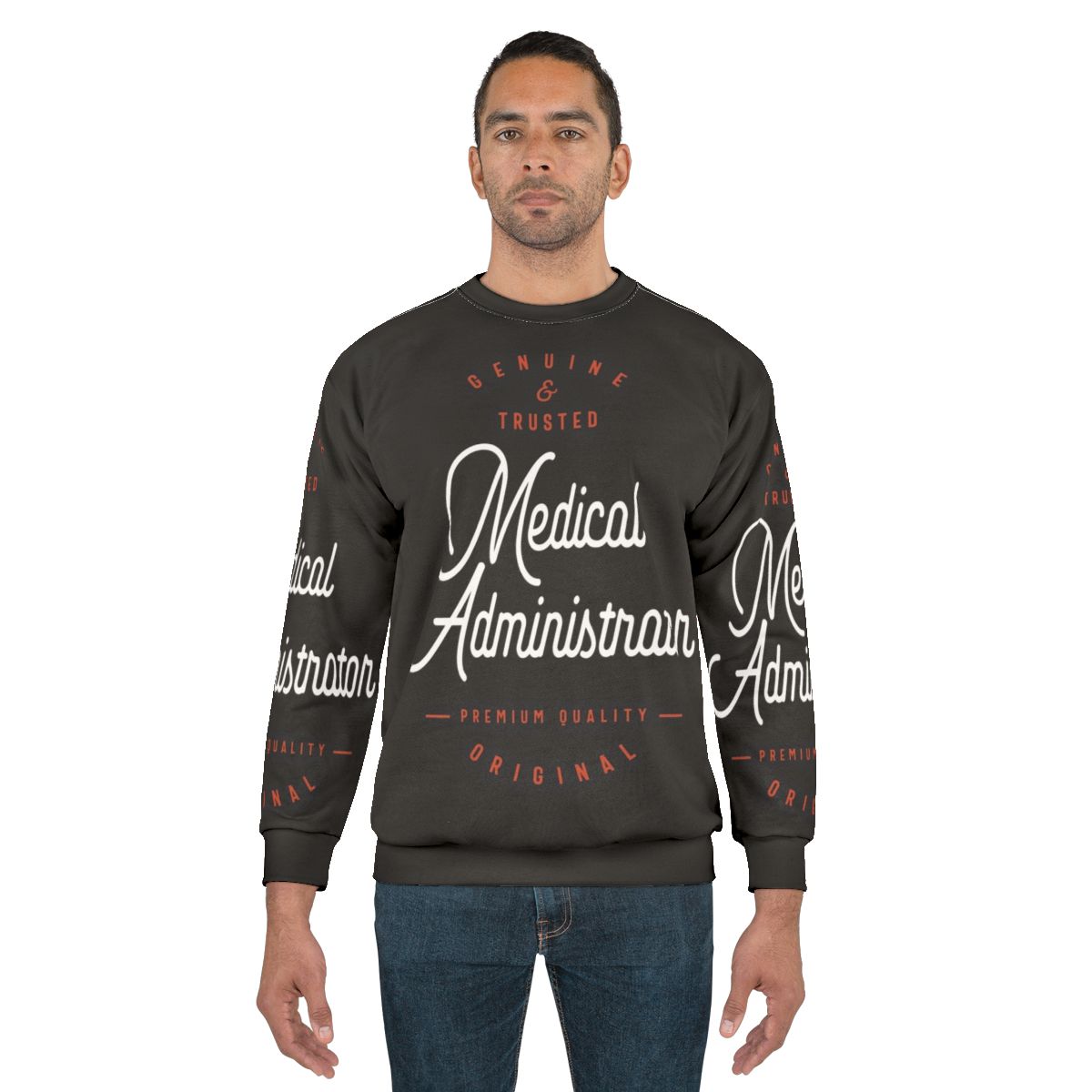 Medical Administrator Sweatshirt featuring a healthcare administration focus keyword
