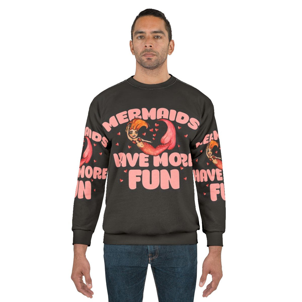 Mermaid sweatshirt with the text "Mermaids Have More Fun"