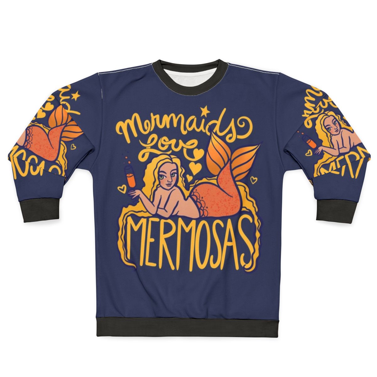 Mermaid Sweatshirt with "Mermaids Love Mermosas" Design