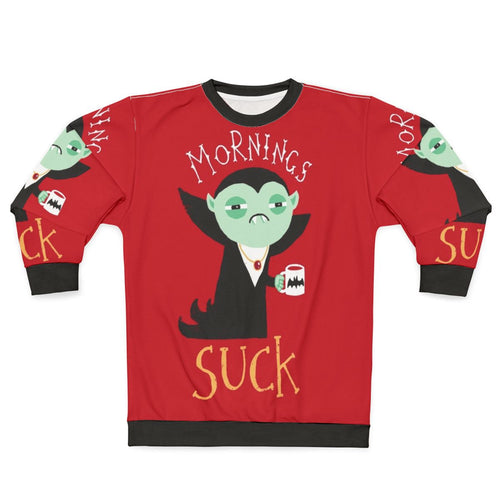 Mornings Suck Vampire Sweatshirt