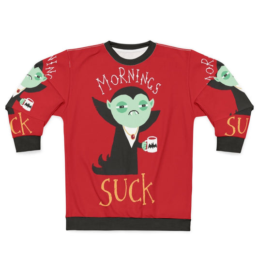 Mornings Suck Vampire Sweatshirt