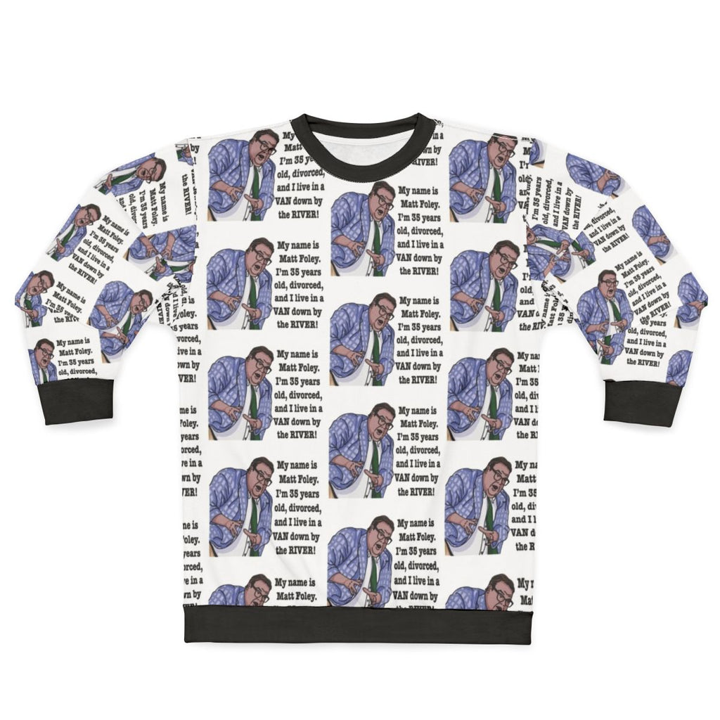 Chris Farley Matt Foley "Van Down By The River" funny sweatshirt