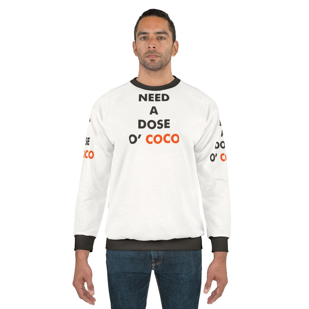 "Need A Dose O Coco" Conan O'Brien Inspired Sweatshirt