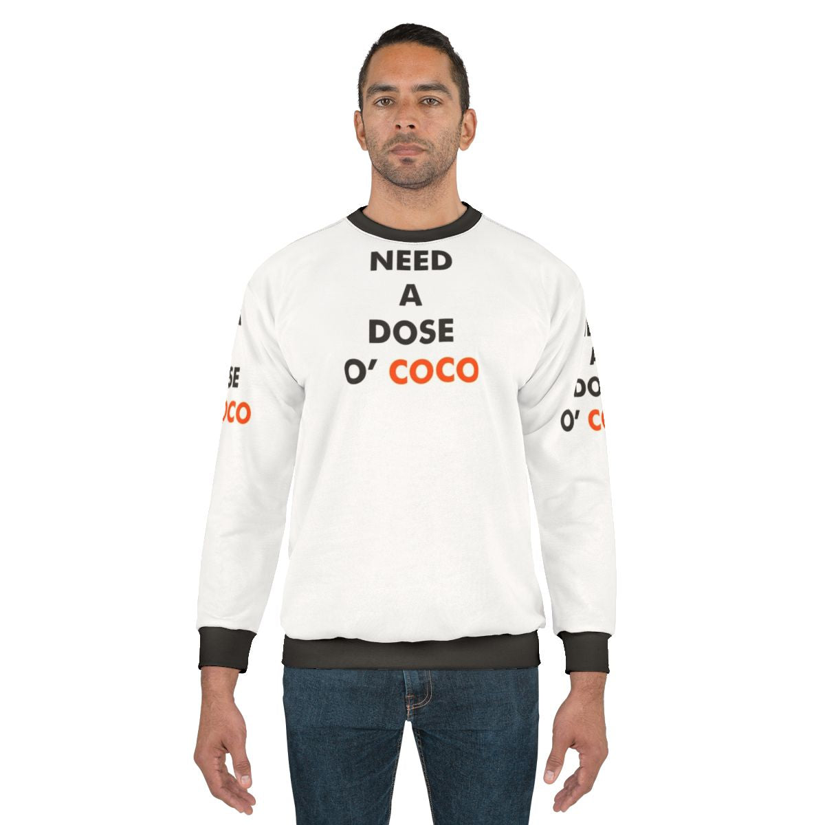 "Need A Dose O Coco" Conan O'Brien Inspired Sweatshirt