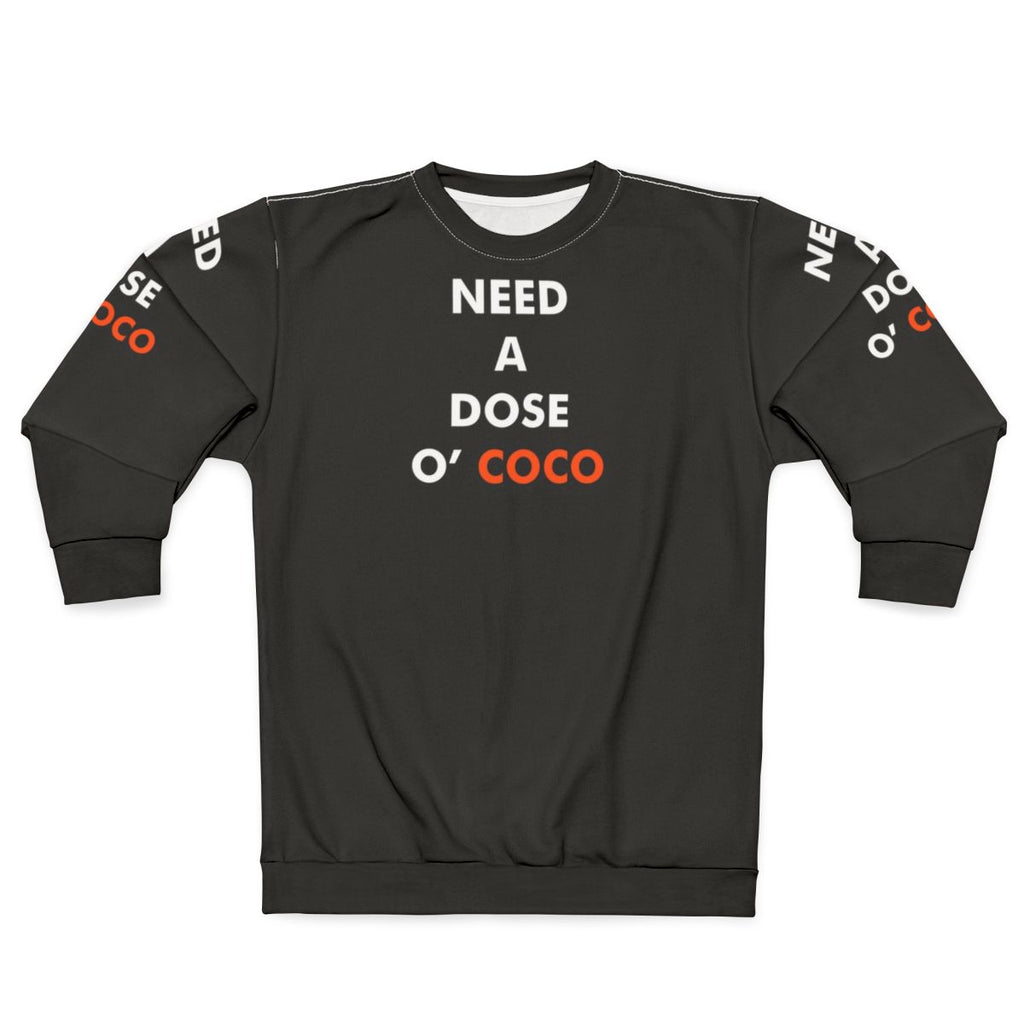 Conan O'Brien inspired 'Need A Dose O Coco' sweatshirt