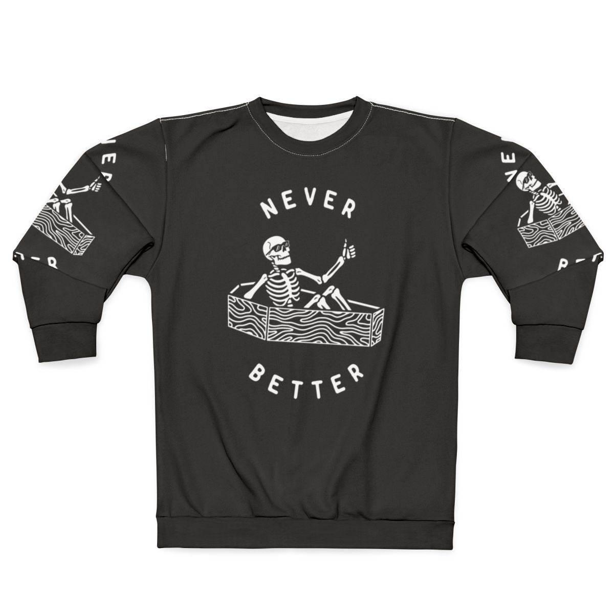 Never Better Gothic Skeleton Sweatshirt