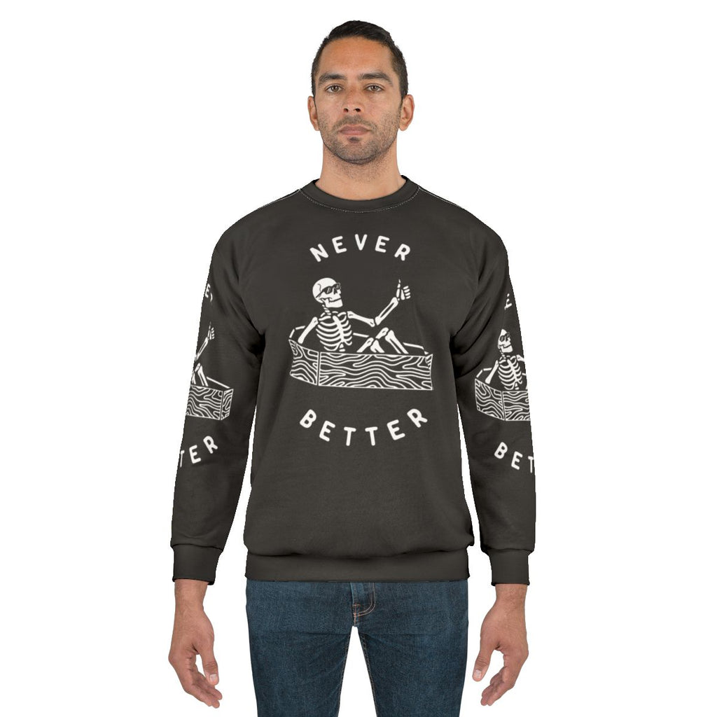 Never Better Gothic Skeleton Sweatshirt