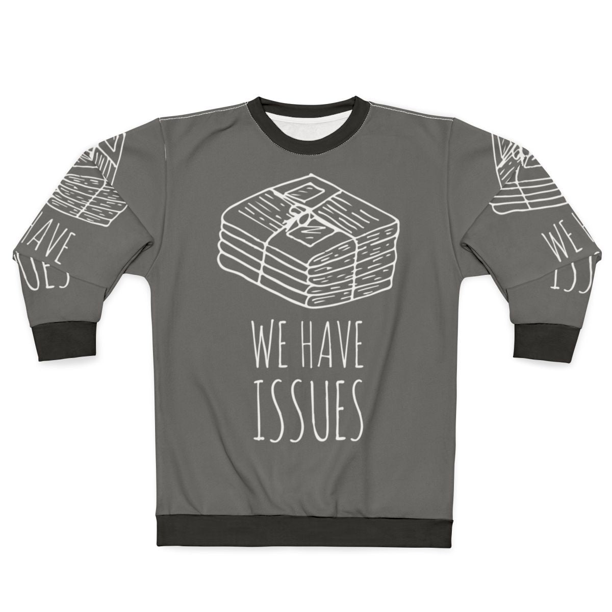 Newspapers We Have Issues Journalism Sweatshirt