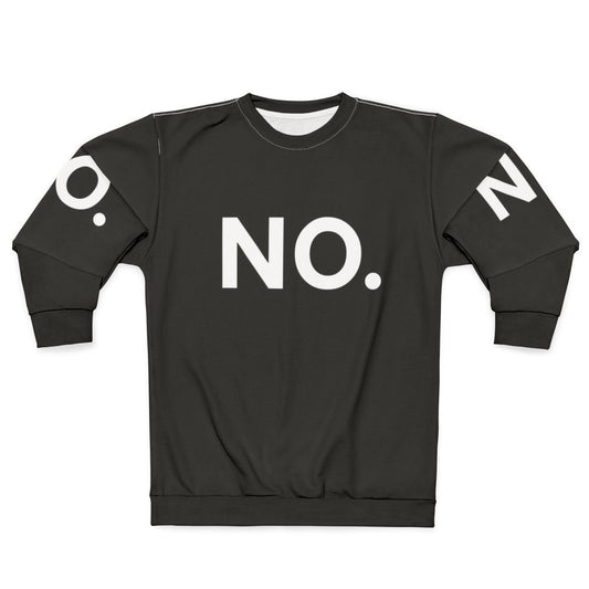 IT Crowd "No Sweatshirt" Graphic Sweatshirt