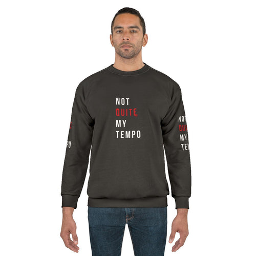 "Not Quite My Tempo" Whiplash Sweatshirt - Jazz Drummer Tribute
