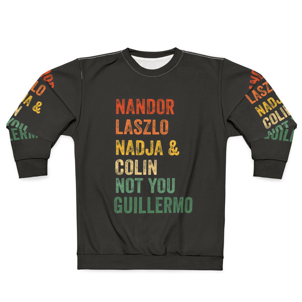 "Not You Guillermo" What We Do In The Shadows Sweatshirt