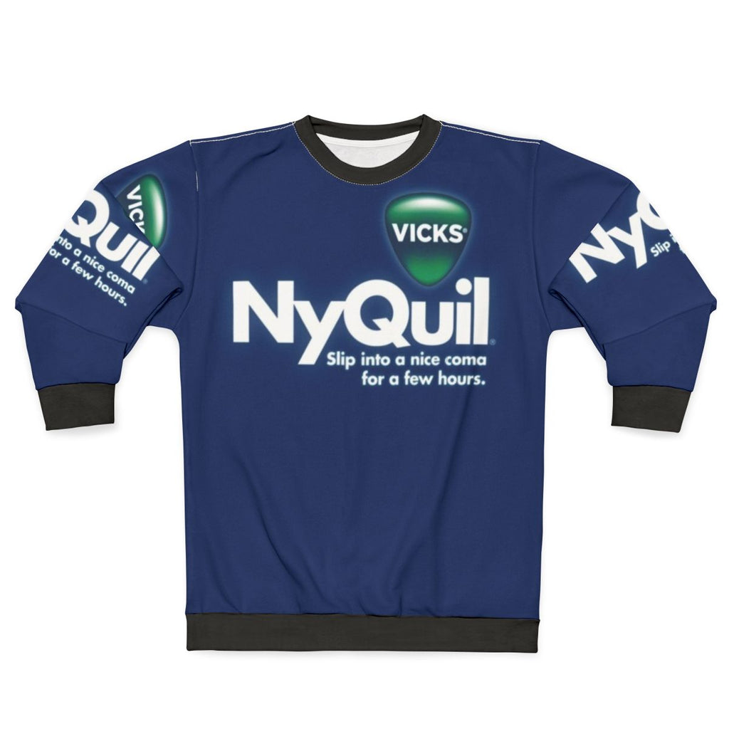 Nyquil Sweatshirt with Honest Slogans