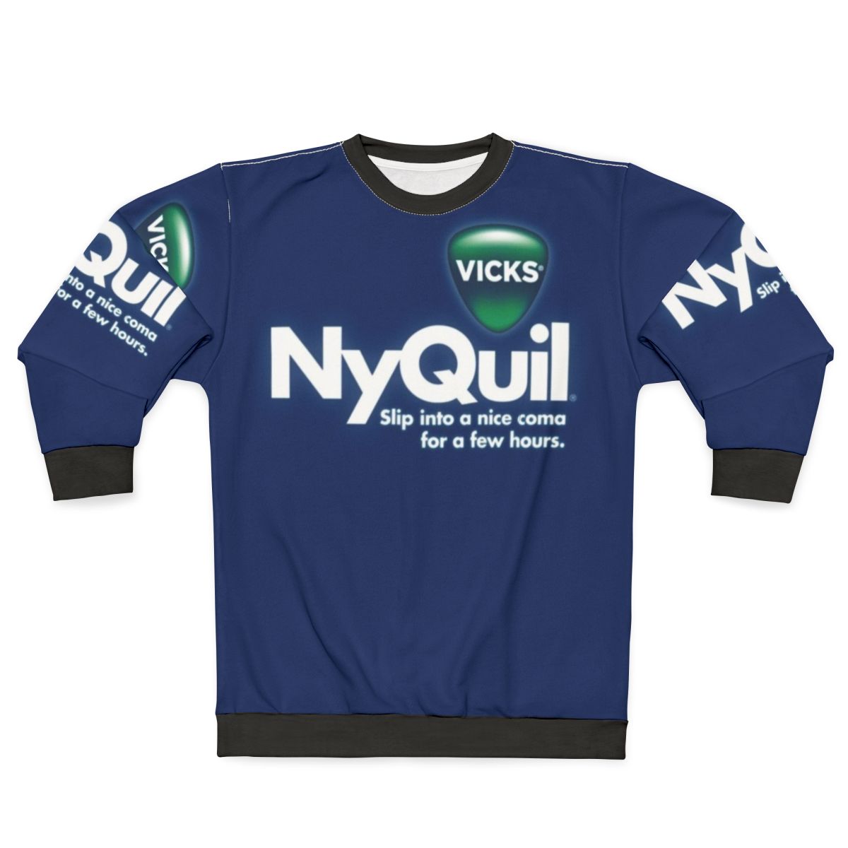 Nyquil Sweatshirt with Honest Slogans