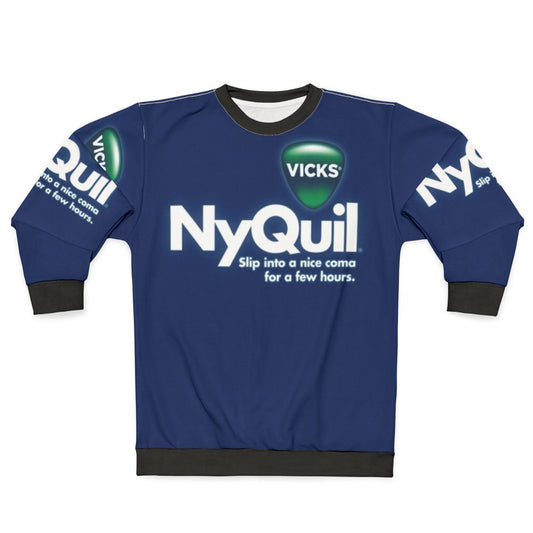 Nyquil Sweatshirt with Honest Slogans