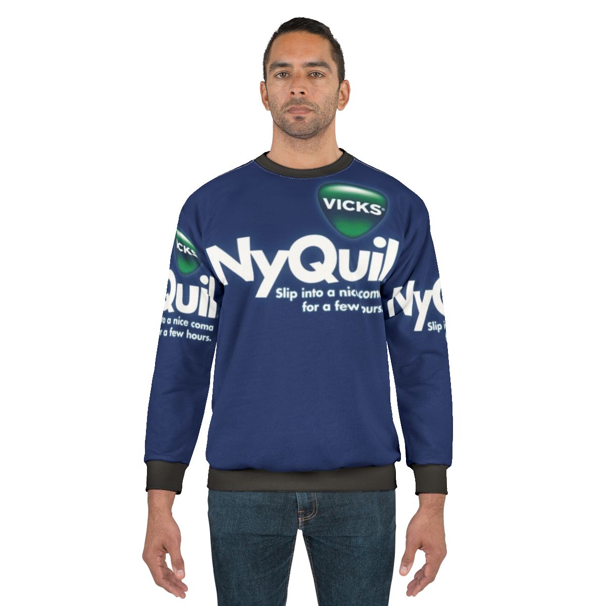 Nyquil Sweatshirt with Honest Slogans