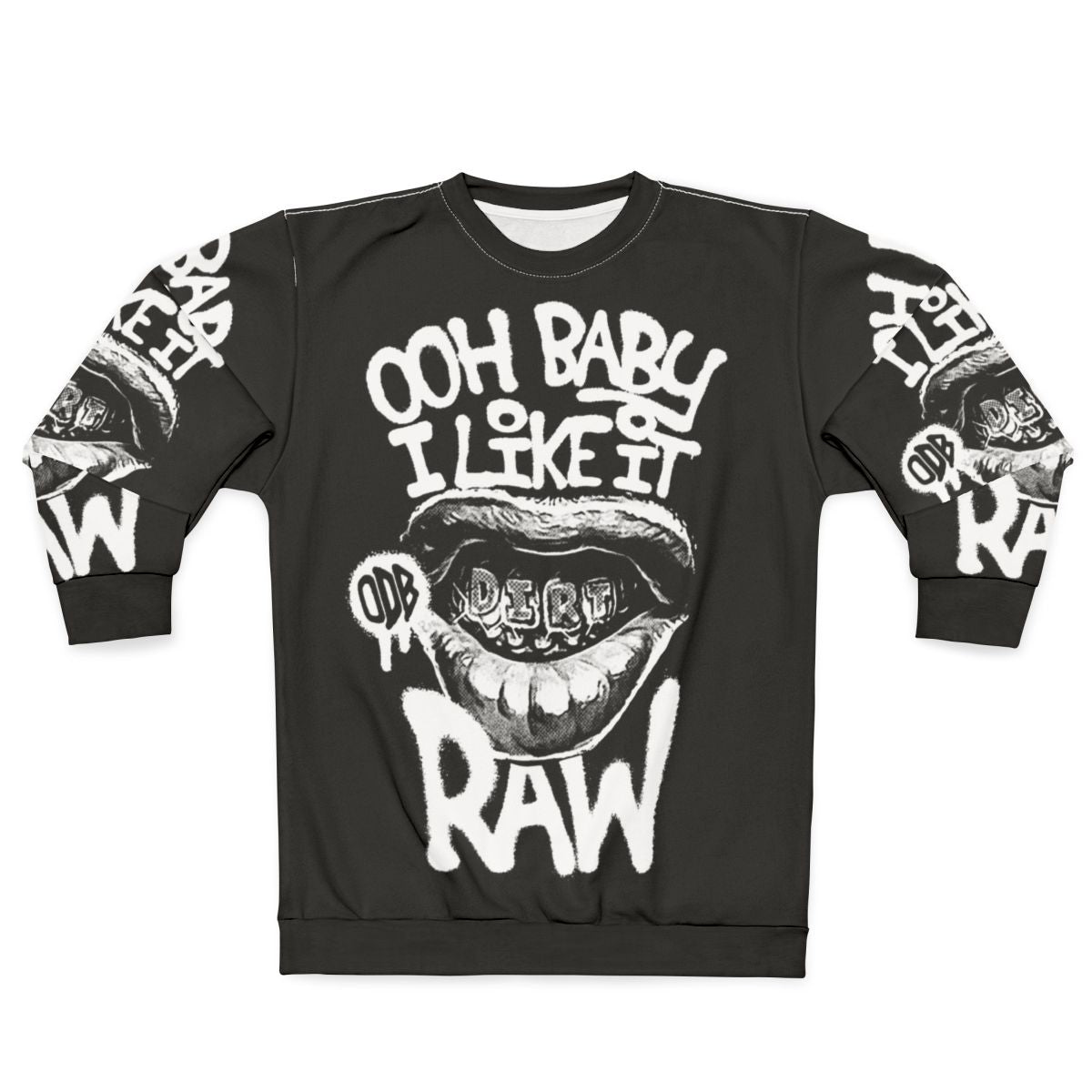 ODB Ooh Baby I Like It Raw Sweatshirt - Hip Hop Graphic