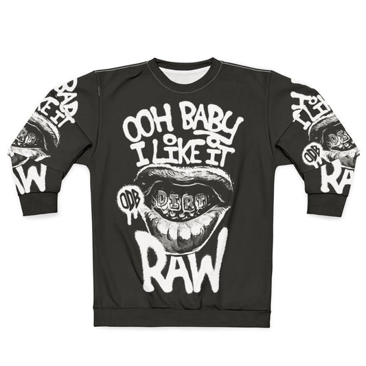 ODB Ooh Baby I Like It Raw Sweatshirt - Hip Hop Graphic