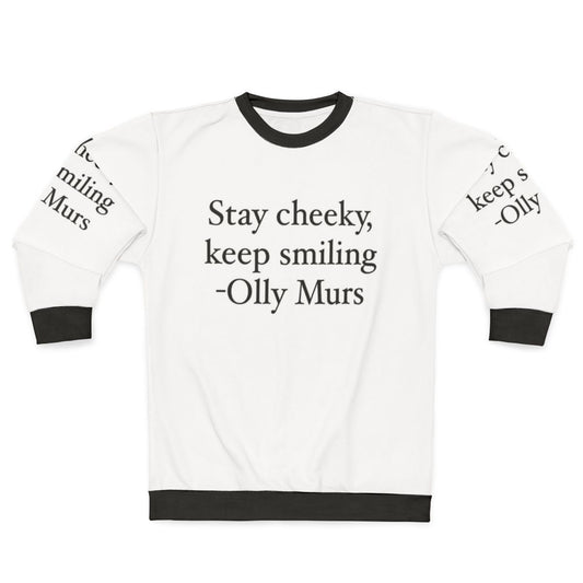 Olly Murs Quote Design Graphic Sweatshirt