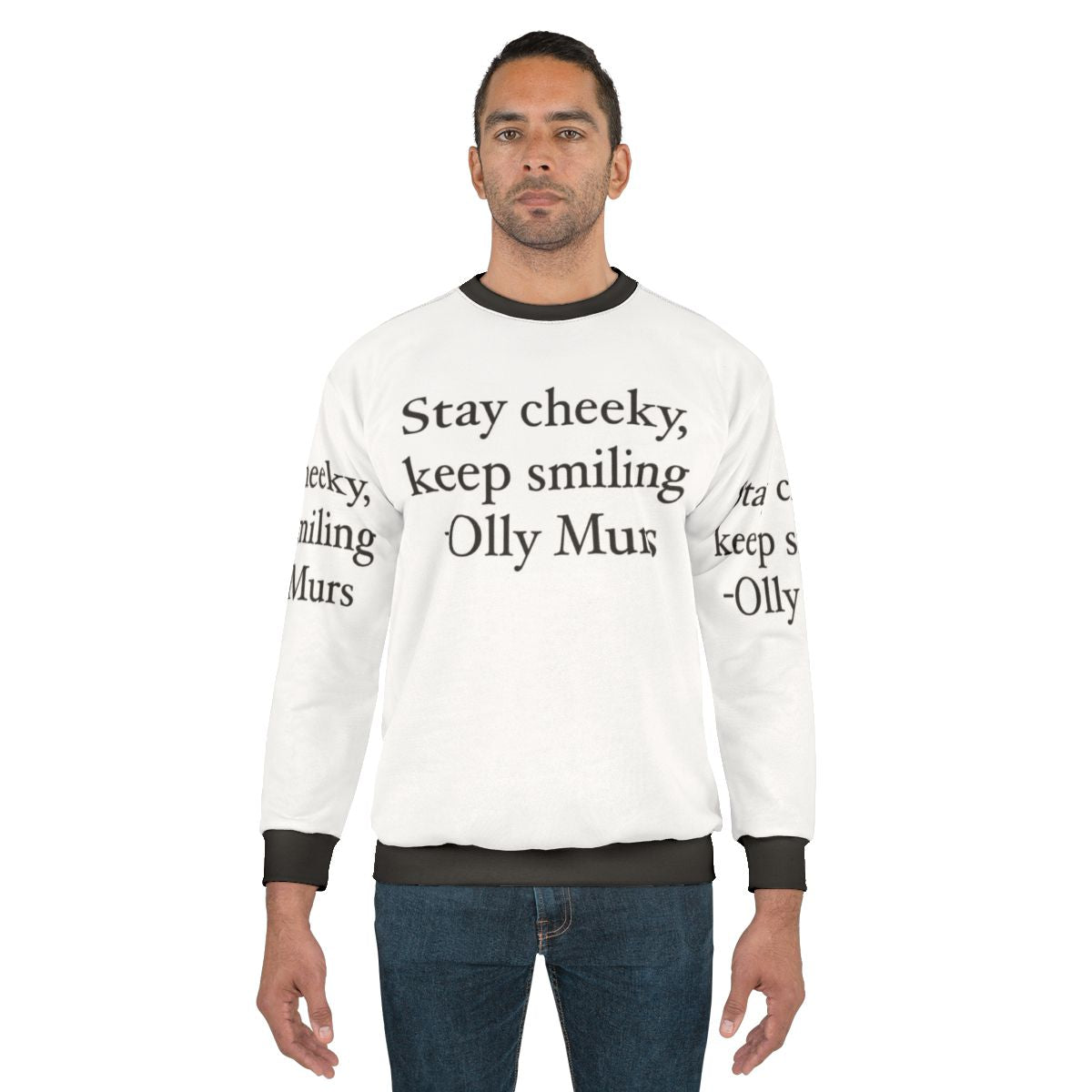 Olly Murs Quote Design Graphic Sweatshirt