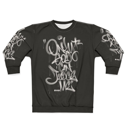 2Pac Inspired "Only God Can Judge Me" Hip Hop Graffiti Sweatshirt