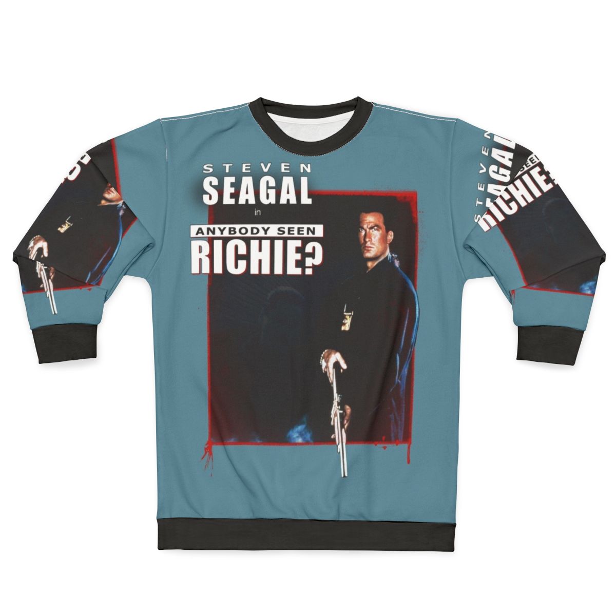 Steven Seagal "Out For Justice" Anybody Seen Richie? Sweatshirt