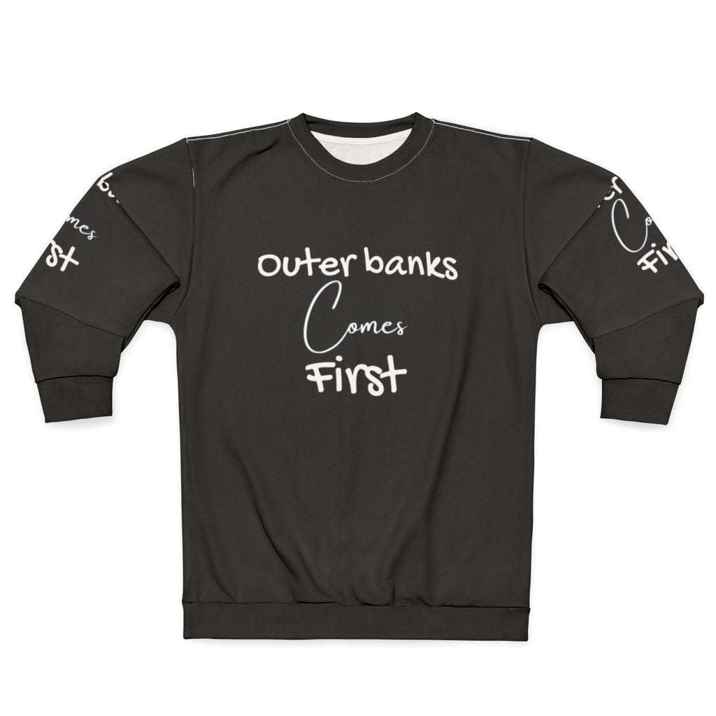 Outer Banks inspired "Comes First" sweatshirt
