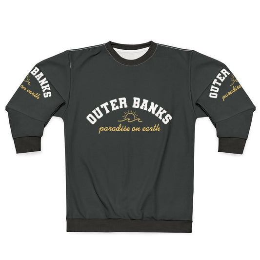 Outer Banks Paradise On Earth Sweatshirt with Pogue Life Design