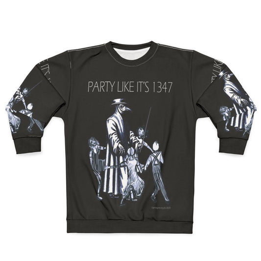 Medieval plague pandemic "Party Like It's 1347" sweatshirt