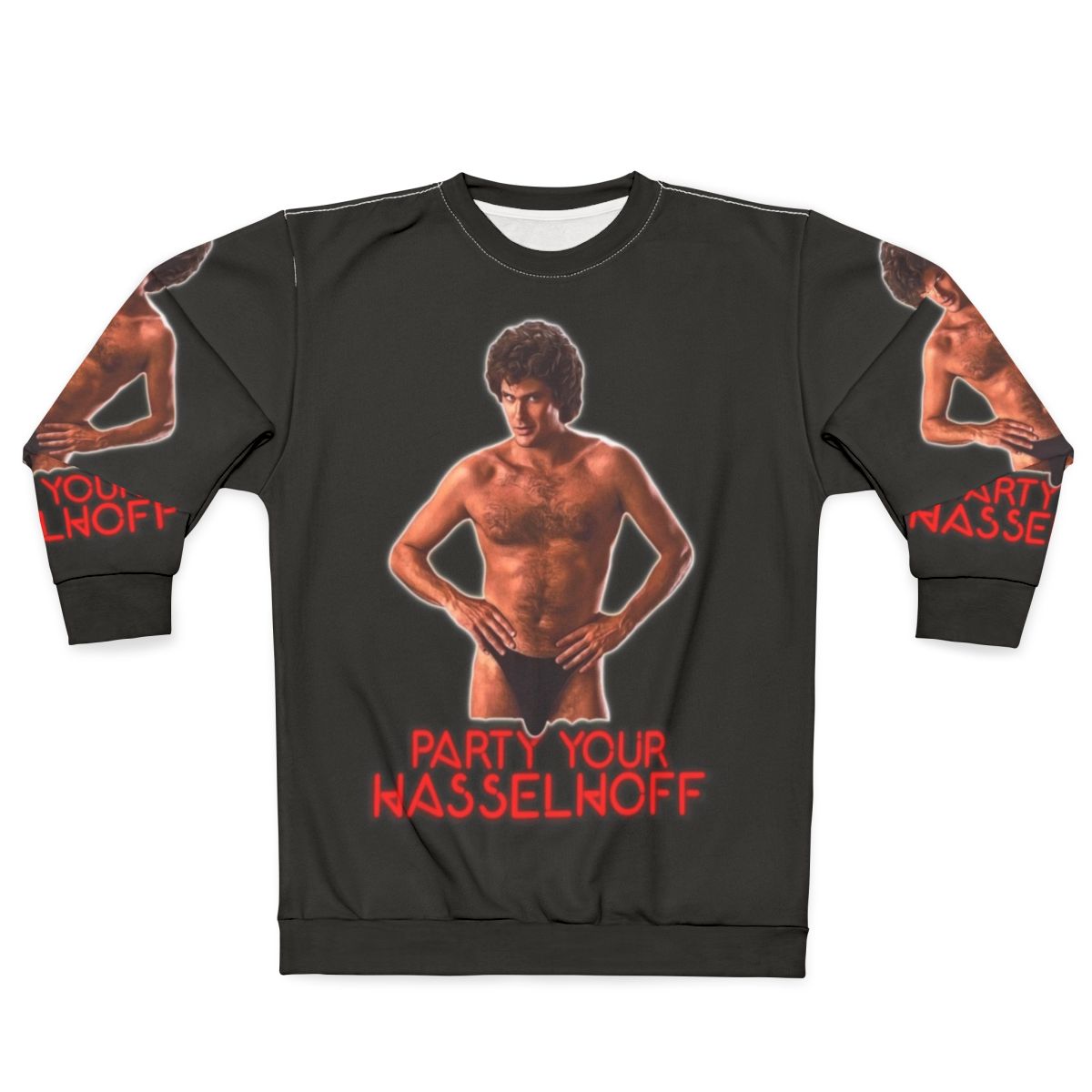 "Party Your Hasselhoff" David Hasselhoff Sweatshirt