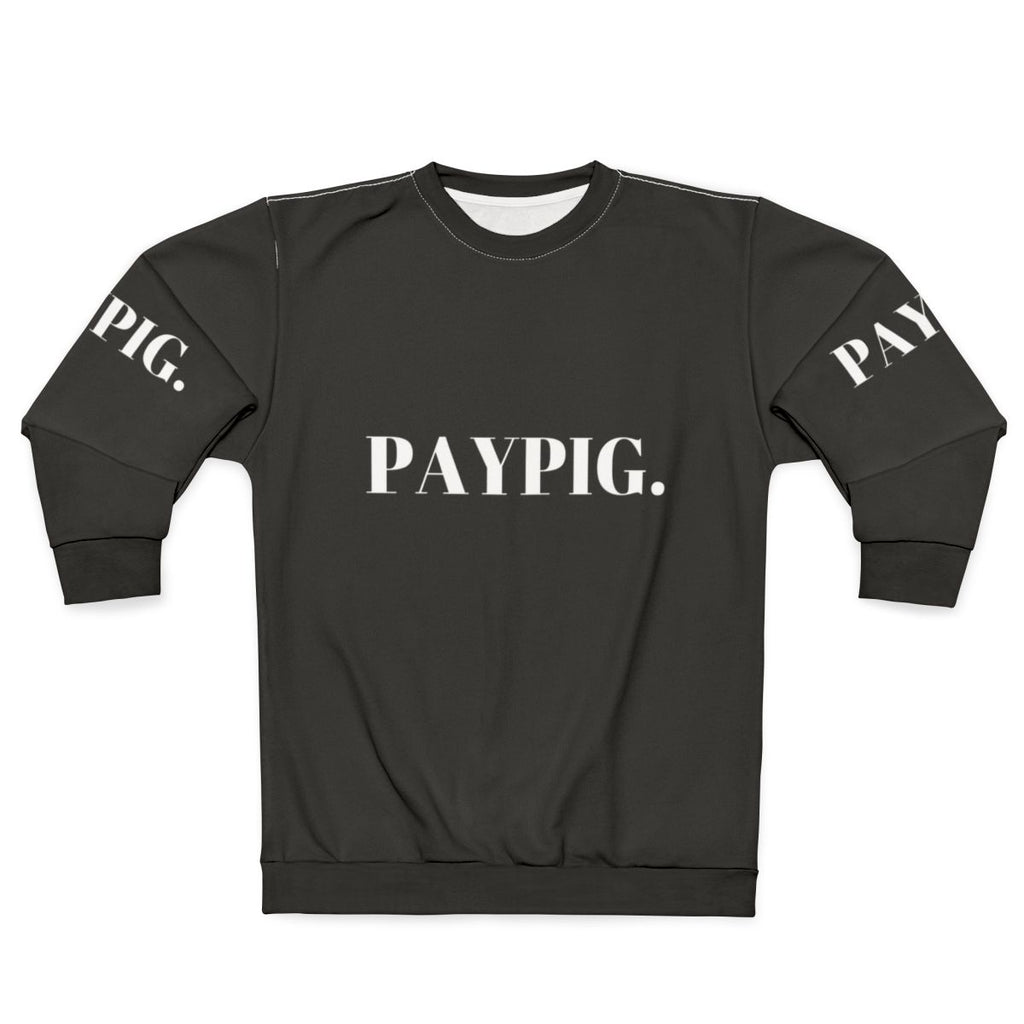 Paypig Sweatshirt - Submissive Lifestyle Apparel