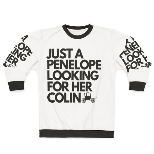 Penelope Featherington Looking for Colin Bridgerton Sweatshirt