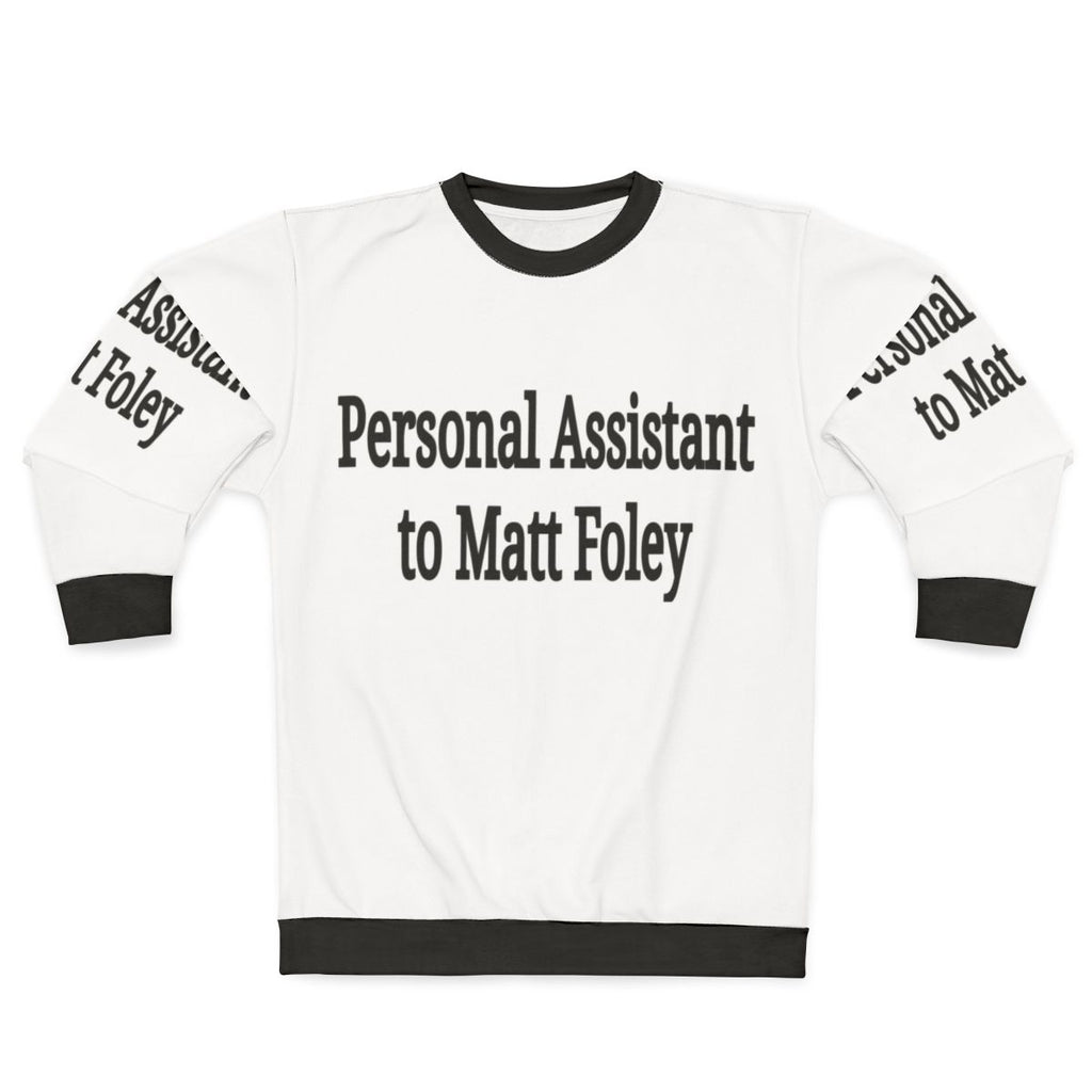 Matt Foley "Personal Assistant" Sweatshirt - 90s Comedy Icon