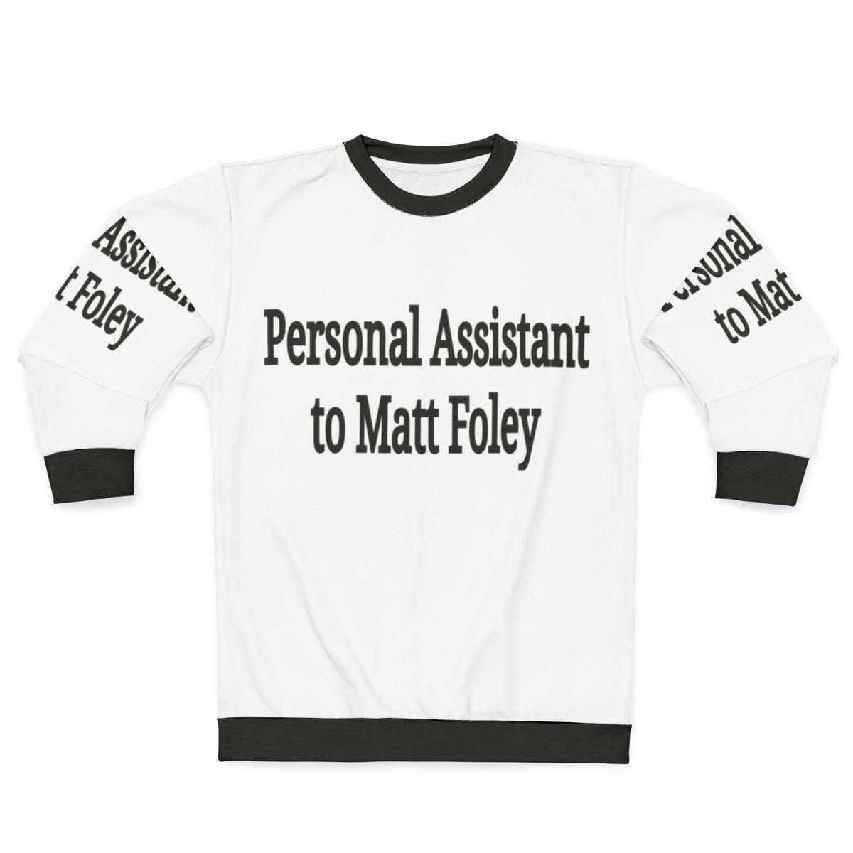Matt Foley "Personal Assistant" Sweatshirt - 90s Comedy Icon