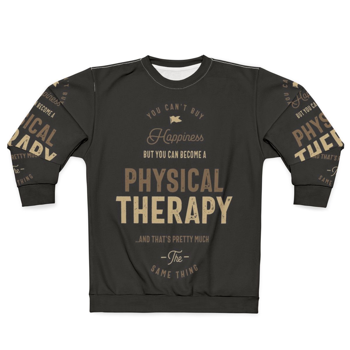 Physical Therapy Sweatshirt with Typography Design