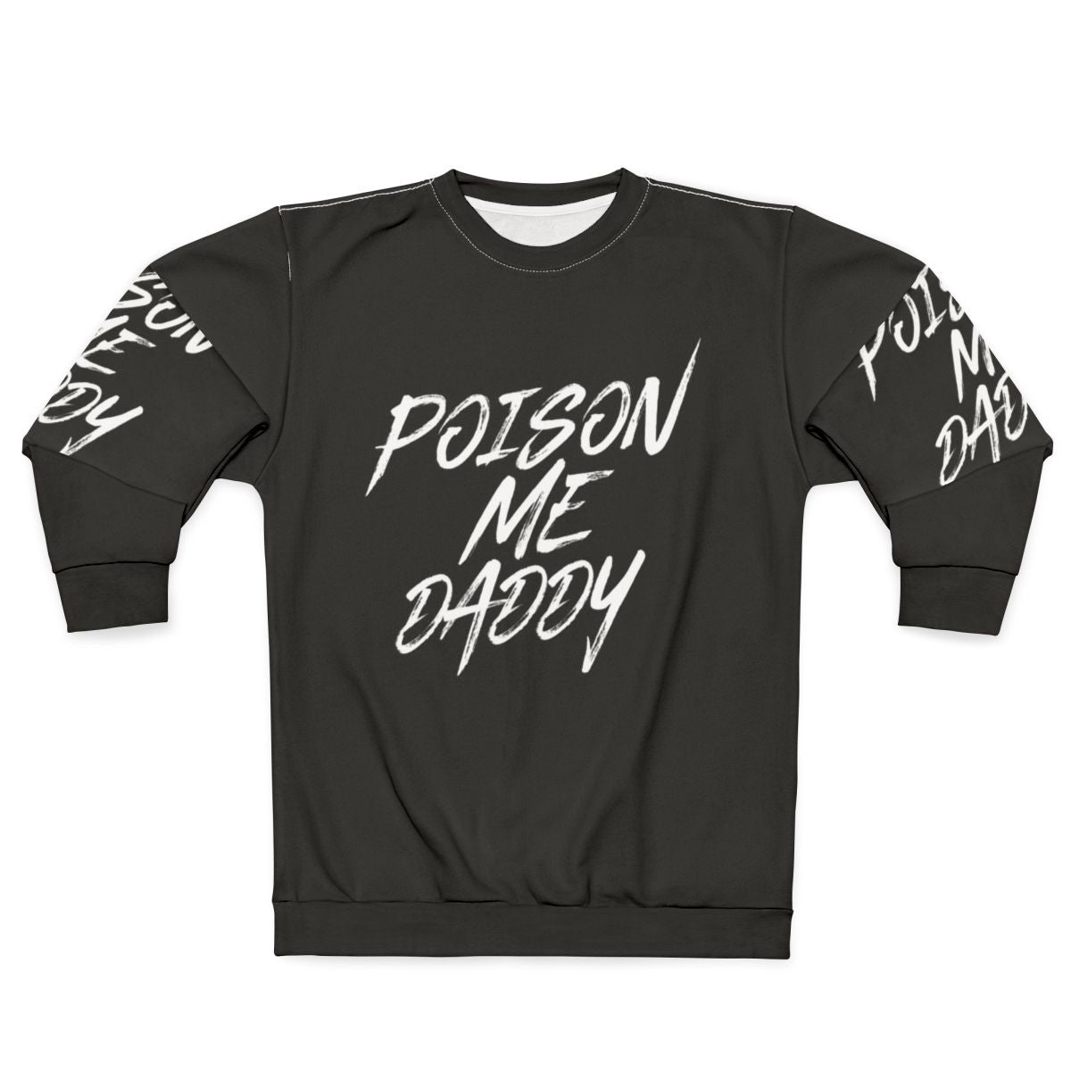 The 1975 'Poison Me Daddy' Sweatshirt - Lyrical Alt Pop Music