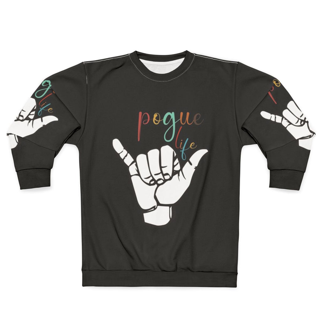Pouge Life Sweatshirt