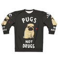 Pugs Not Drugs Sweatshirt for Pug Lovers