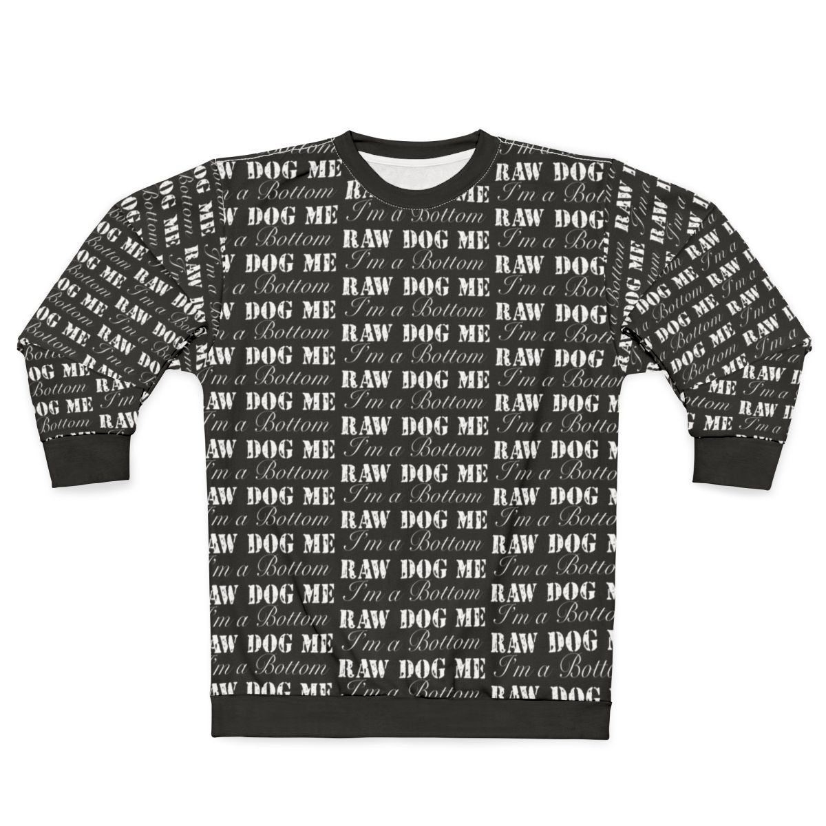 Graphic sweatshirt featuring "Raw Dog Me I'm a Bottom" design for The Boys fans