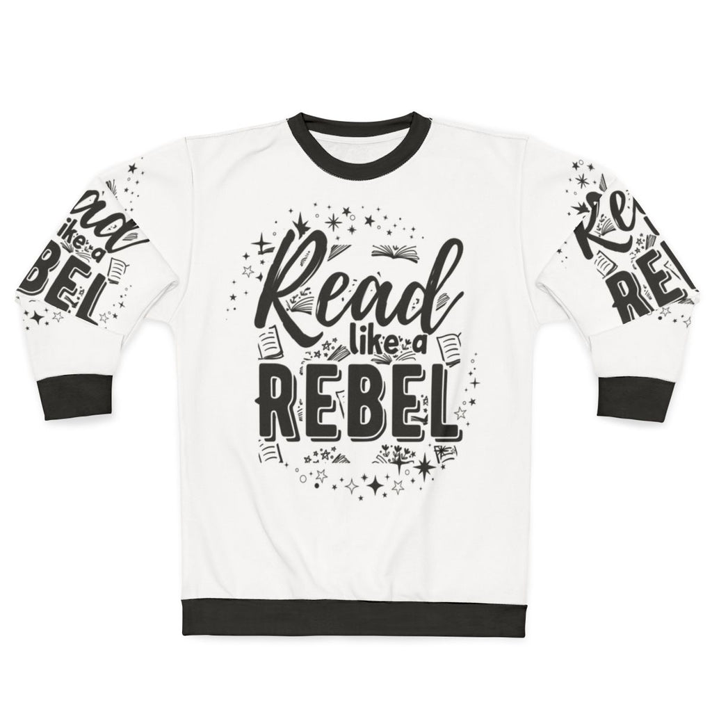 Read Like a Rebel Sweatshirt - Books Lover's Apparel