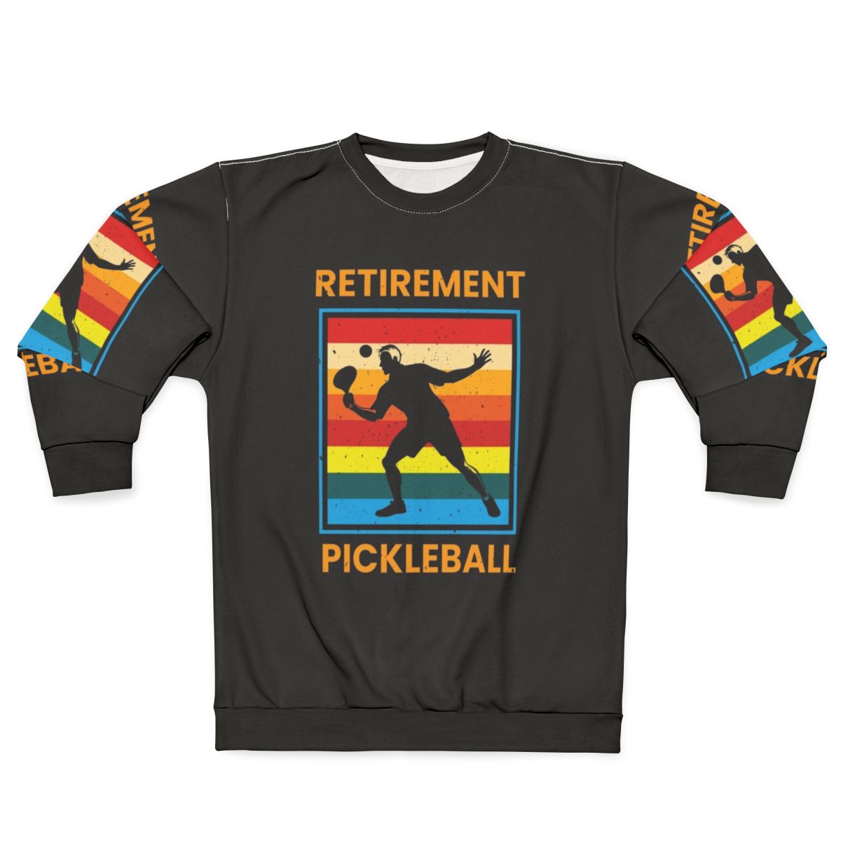 Retirement Pickleball Fun Gear Sweatshirt