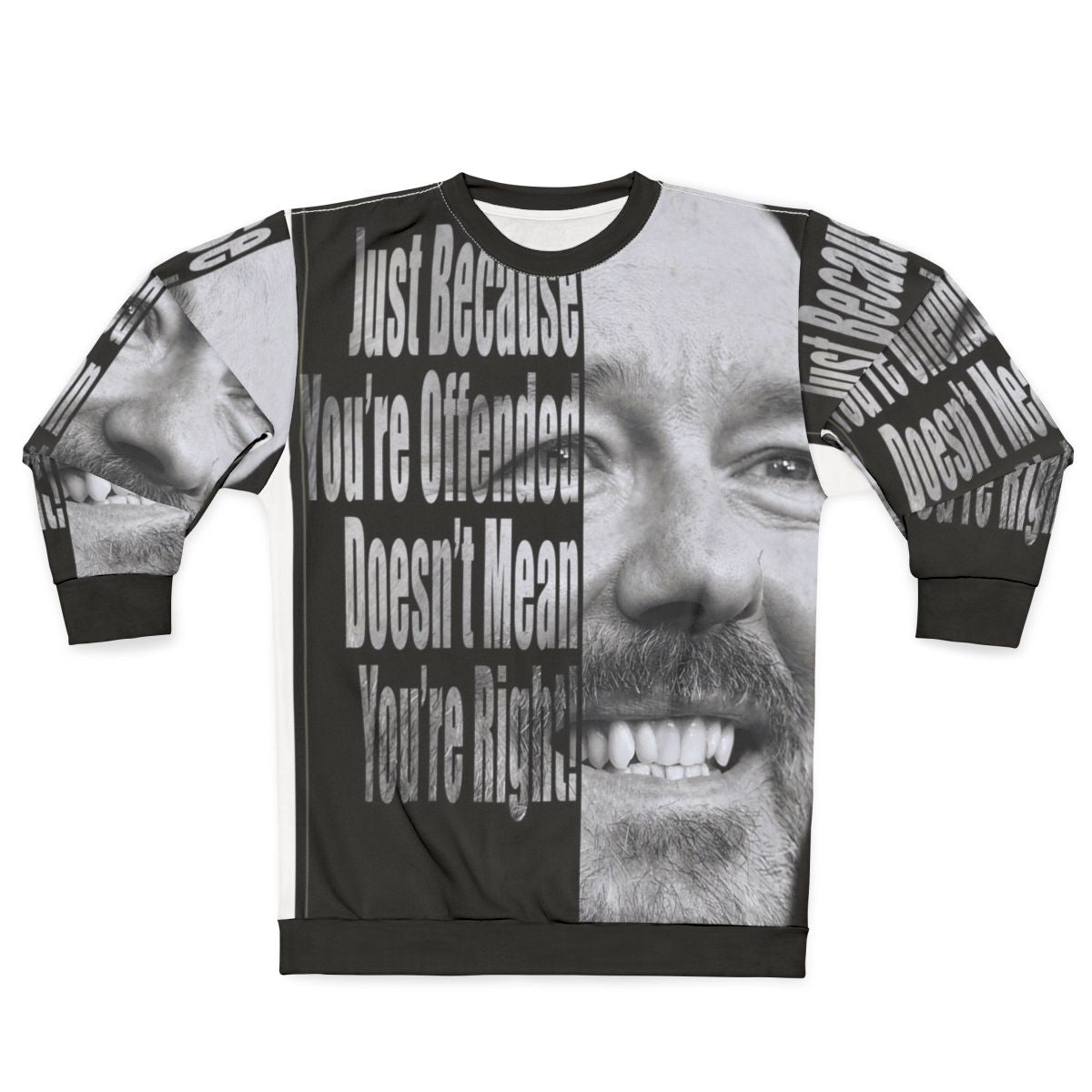 Ricky Gervais "You're Wrong" Funny Sweatshirt