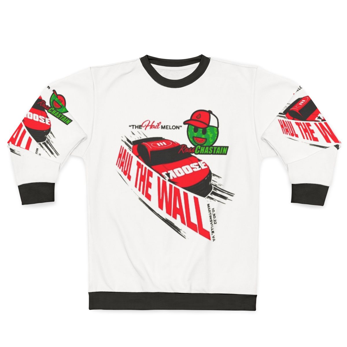 Ross Chastain Nascar "Haul the Wall, Hail Melon" Sweatshirt