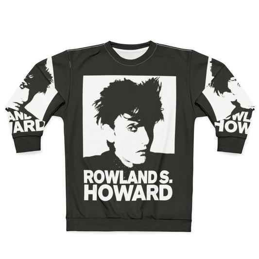 Rowland S Howard Sweatshirt - Vintage Punk & Gothic Music Merchandise